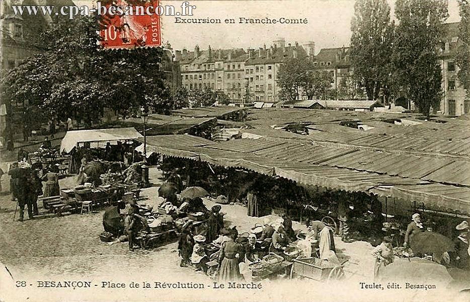 Excursion en Franche-Comté - 38 - BESANÇON - Place de la Révolution - Le Marché